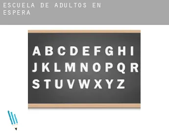 Escuela de adultos en  Espera