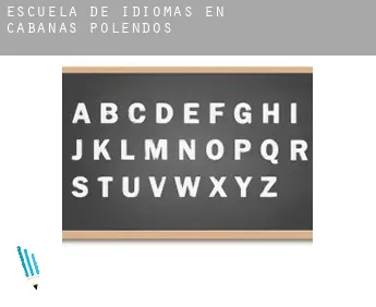 Escuela de idiomas en  Cabañas de Polendos