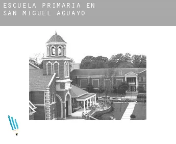Escuela primaria en   San Miguel de Aguayo