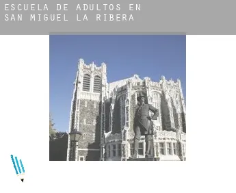 Escuela de adultos en  San Miguel de la Ribera